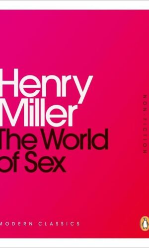 THE WORLD OF SEX <br> Henry Miller