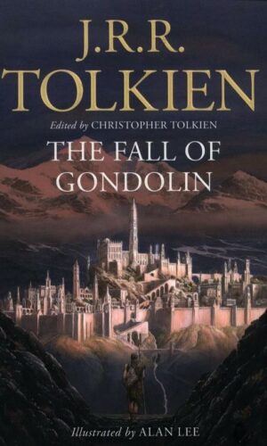 THE FALL OF GONDOLIN <br>  J.R.R.Tolkien