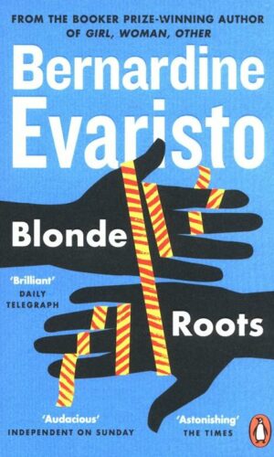 BLONDE ROOTS <br> Bernardine Evaristo