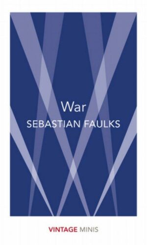 WAR<br> Sebastian Faulks