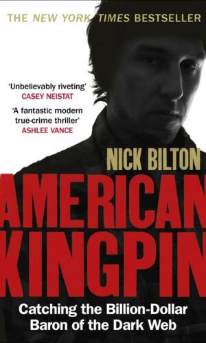 AMERICAN KINGPIN <br> Nick Bilton