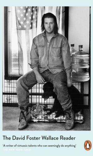 THE DAVID FOSTER WALLACE READER<br>  David Foster Wallace