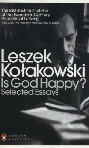 IS GOD HAPPY? <br> Leszek Kołakowski