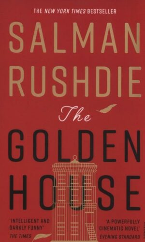THE GOLDEN HOUSE<br>Salman Rushdie