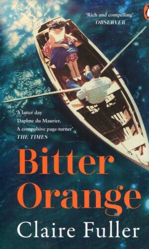 BITTER ORANGE <br> Claire Fuller