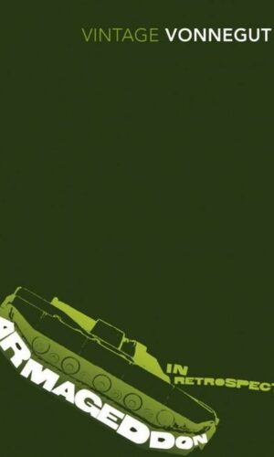 ARMAGEDDON IN RETROSPECT<br> Kurt Vonnegut