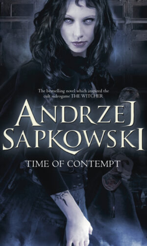 TIME OF CONTEMPT <br> Andrzej Sapkowski