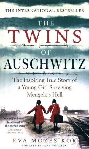 THE TWINS OF AUCHWITZ<br>Kor Eva Mozes