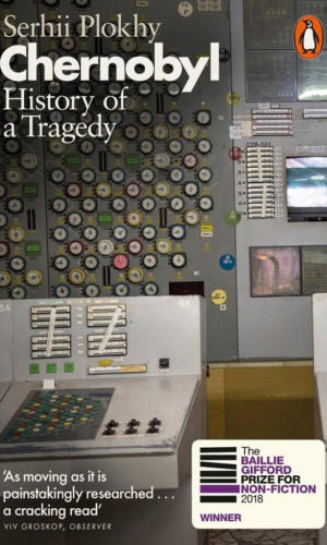 CHERNOBYL HISTORY OF A TRAGEDY <br> Serhii Plokhy