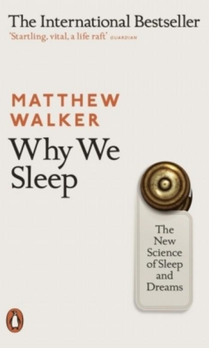 WHY WE SLEEP <br> Matther Walker