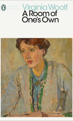A ROOM OF ONE’S OWN<br> Virginia Woolf