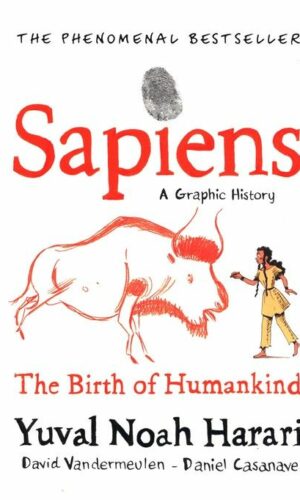 SAPIENS Graphic Novel<br>Yuval Noah Harari, David Vandermeulen  Daniel Casanave