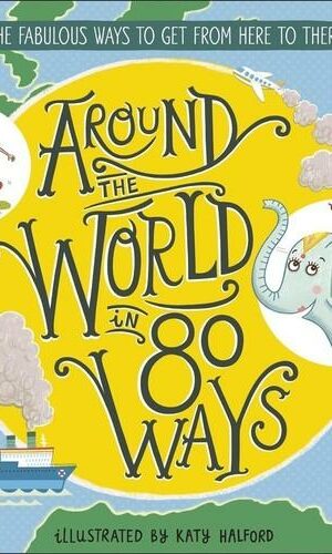 Around The World in 80 Ways<br> Halford Katy