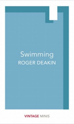SWIMMING <br> Roger Deakin