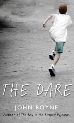 THE DARE <br> John Boyne