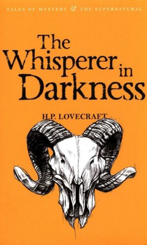 THE WHISPERER IN DARKNESS<br> H. P. Lovecraft