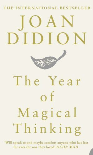 THE YEAR OF MAGICAL THINKING <br> Joan Didion