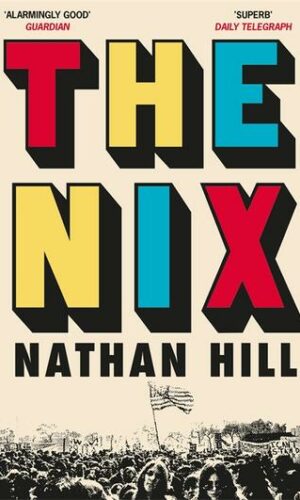 THE NIX- Nathan Hill