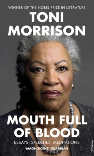 MOUTH FULL OF BLOOD <br> Toni Morrison