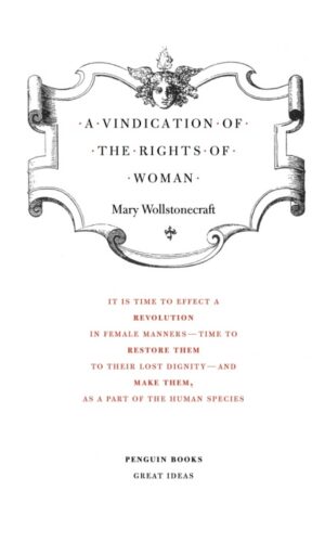 A Vindication of the Rights of Woman <br> Mary Wollstonecraft