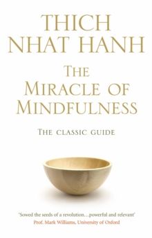 THE MIRACLE OF MINDFULNESS – Thich Nhat Hanh