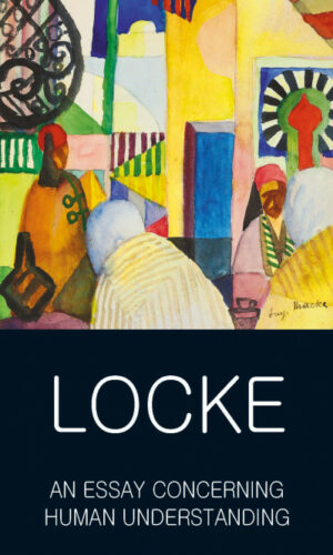 An Essay Concerning Human Understanding <br> JOHN LOCKE