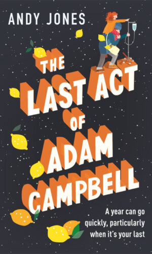 THE LAST ACT OF ADAM CAMPBELL <br>Andy Jones