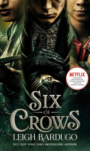 SIX OF CROWS <br> Leigh Bardugo