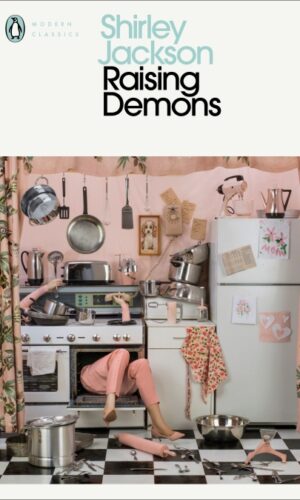 RAISING DEMONS  <br> Shirley Jackson