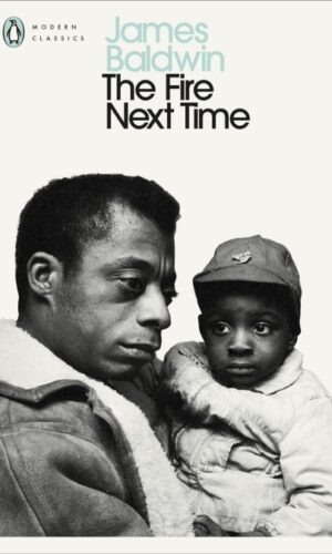 THE FIRE NEXT TIME<br>  James Baldwin