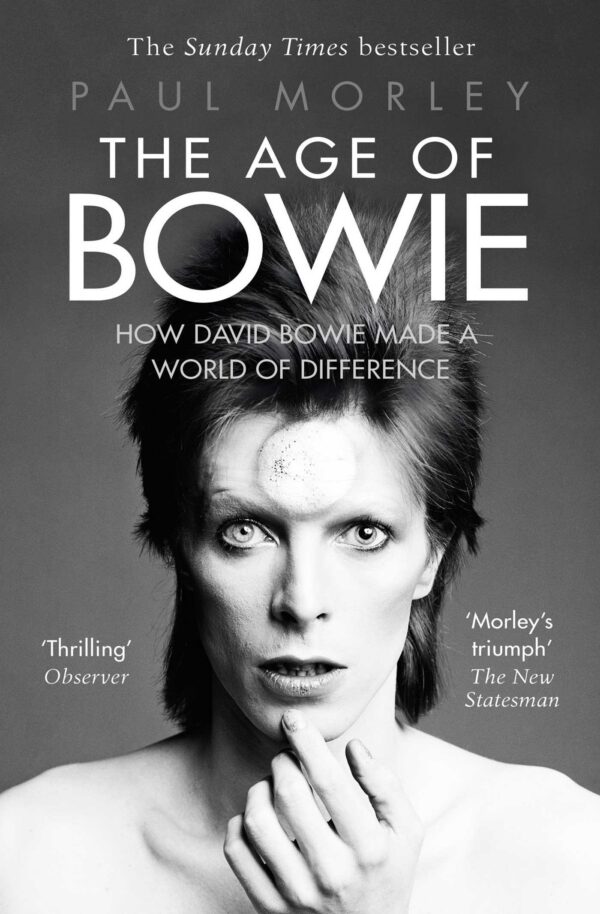 THE AGE OF BOWIE <br> Paul Morley