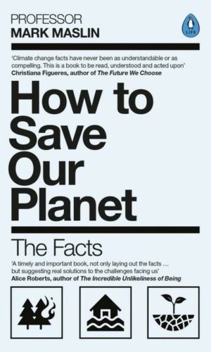 HOW TO SAVE OUR PLANET <br>  Mark Maslin