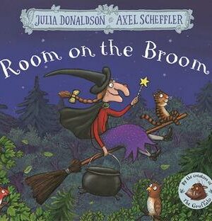 ROOM ON THE BROOM <br> Julia Donaldson, Axel Scheffler