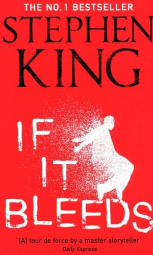 IF IT BLEEDS <br>  Stephen King