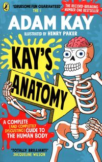 KAY’S ANATOMY <br>  Adam Kay