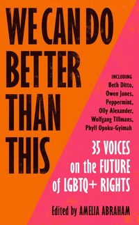 WE CAN DO BETTER THAN THIS  <br>  Edited by Amelia Abraham