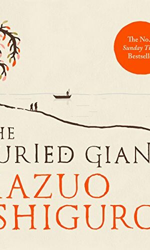 THE BURIED GIANT <br>  Kazuo Ishiguro