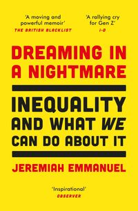 DREAMING IN A NIGHTMARE  <br> Jeremiah Emmanuel