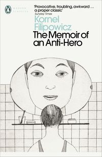 THE MEMOIR OF AN ANTI-HERO <br>  Kornel Filipowicz