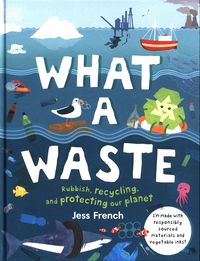 WHAT A WASTE <br> Jess French