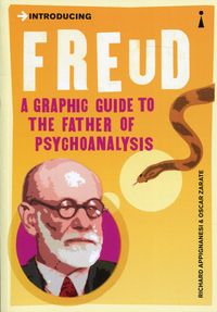INTRODUCING FREUD: A Graphic Guide to the Father of Psychoanalysis