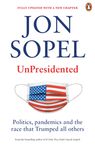 UNPRESIDENTED<br> Jon Sopel