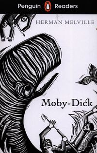PENGUIN READERS LEVEL 7 : MOBY DICK <br> Herman Melville