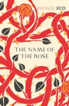 THE NAME OF THE ROSE <br> Umberto Eco