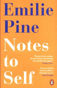 NOTES TO SELF <br>  Emilie Pine
