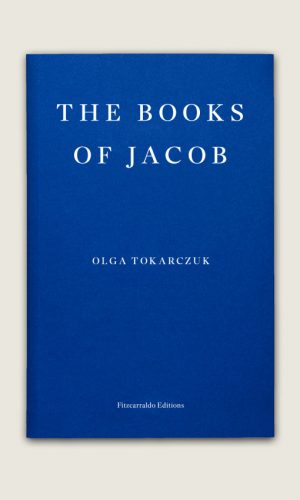 THE BOOKS OF JACOB <br> Olga Tokarczuk