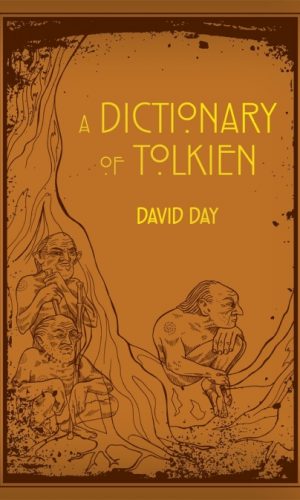 A DICTIONARY OF TOLKIEN <br> David Day
