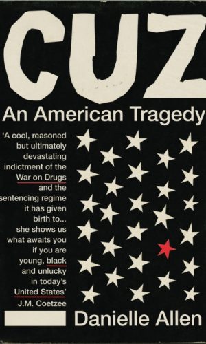 CUZ An American Tragedy <br> Danielle Allen