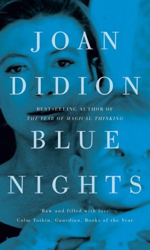 Blue Nights <br> Joan Didion