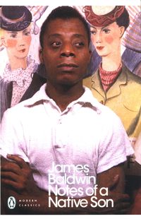 NOTES OF A NATIVE SON <br> James Baldwin
